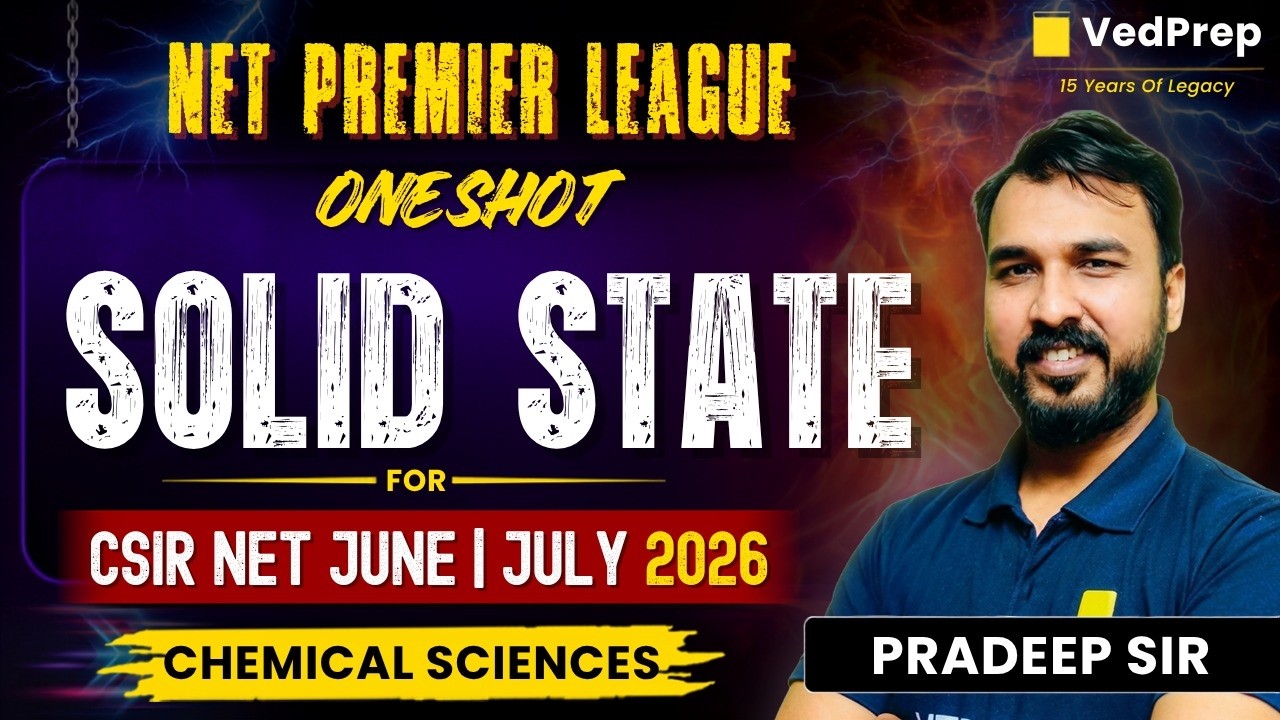 Solid State One Complete Shot Revision 😱 | CSIR NET Chemical Sciences June/July 2026 | VedPrep
