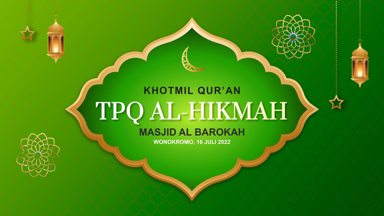 KHOTMIL QUR'AN TPQ AL HIKMAH MASJID AL BAROKAH DESA WONOKROMO - ALIAN - KEBUMEN