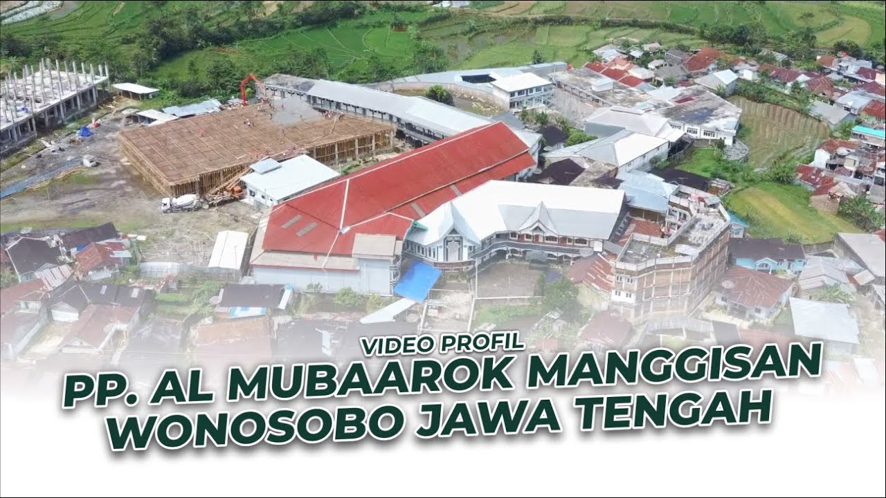 PROFIL PONDOK PESANTREN AL MUBAAROK MANGGISAN WONOSOBO || 2022 | Santri Manggisan