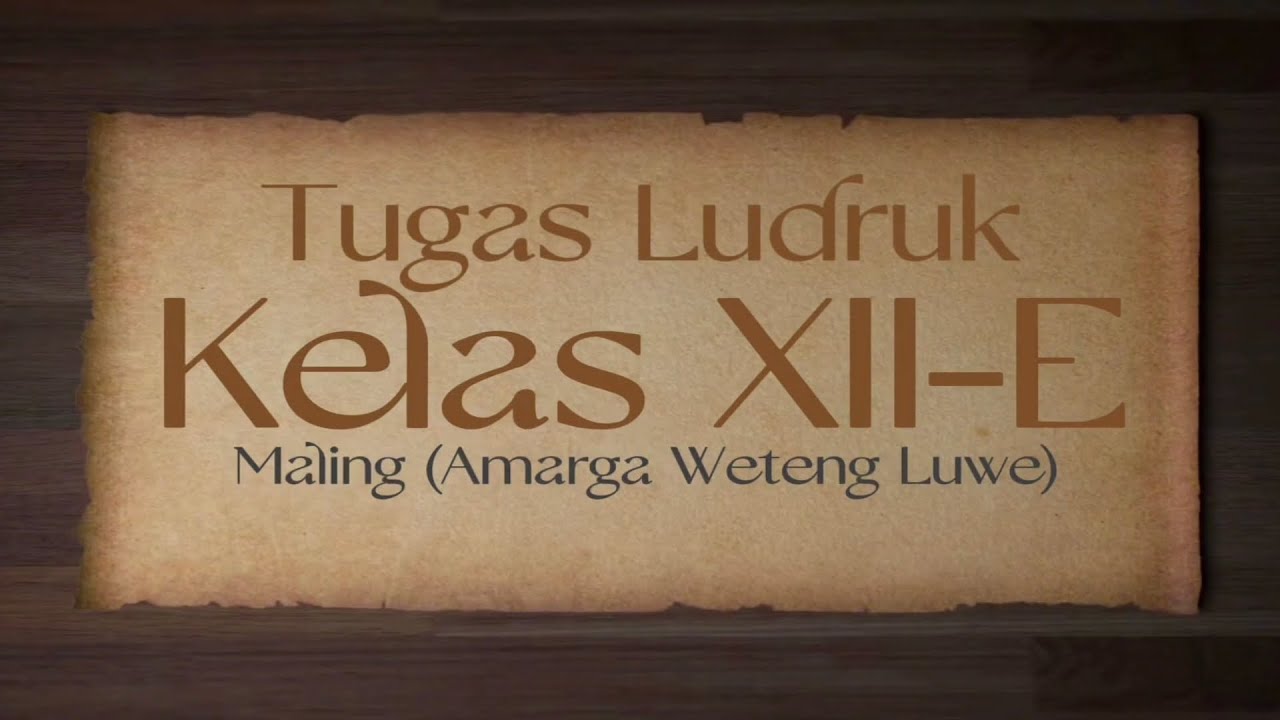 🎭 LUDRUK: Maling; Goro-Goro Weteng Luwe || XII-E SMAN 1 Probolinggo (2025/2026)✨