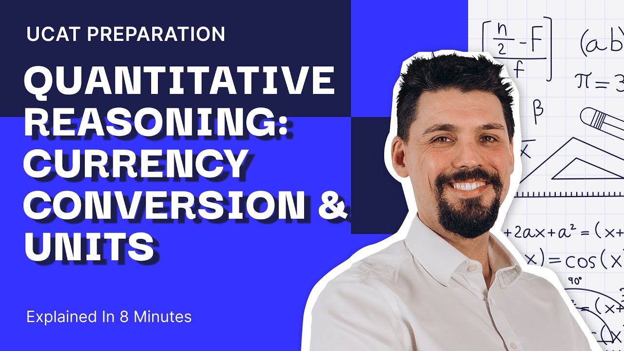 Quantitative Reasoning: Currency conversion & Units Explained In 8 Minutes  | UCAT
