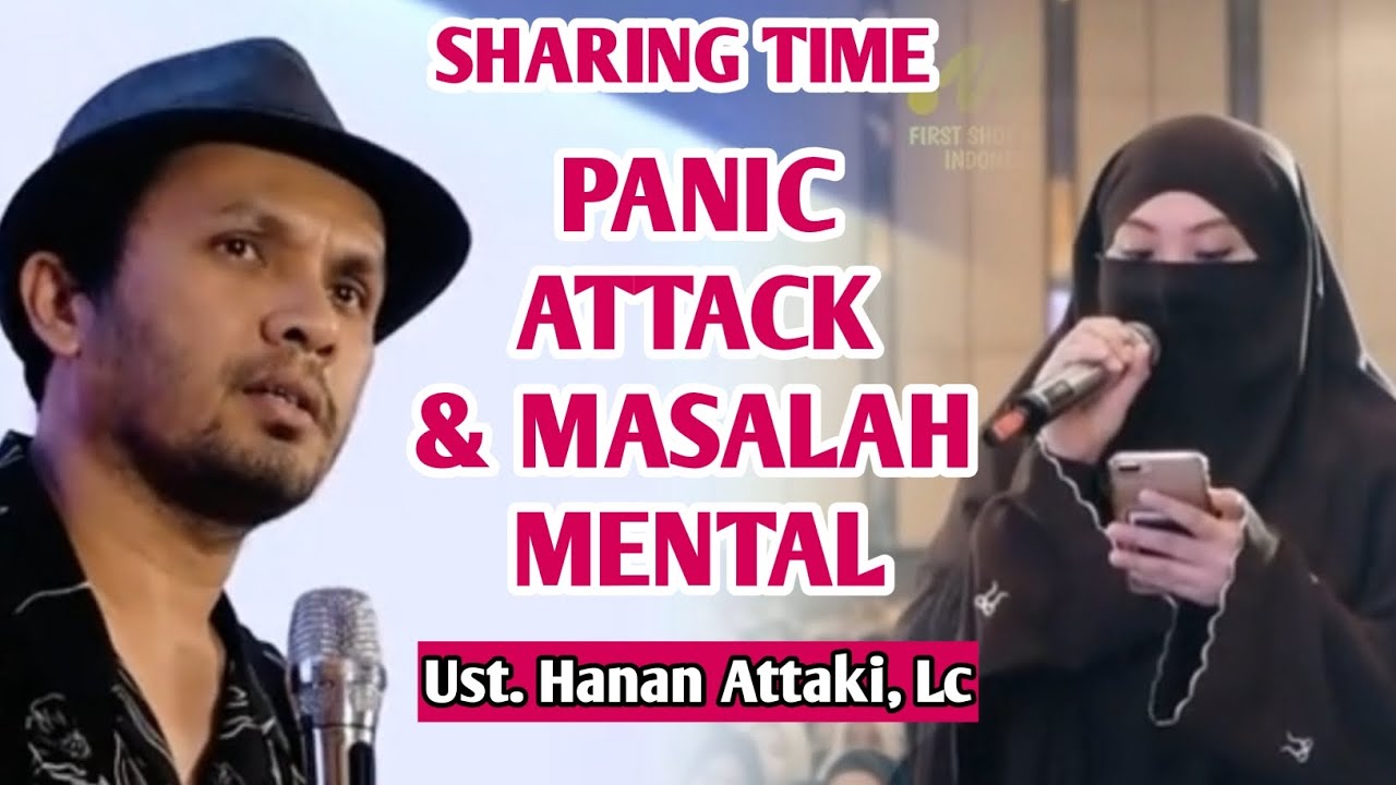 ❗️PANIC ATTACK & MASALAH MENTAL❗️Tanya Jawab bersama Ust. Hanan Attaki di sharing time
