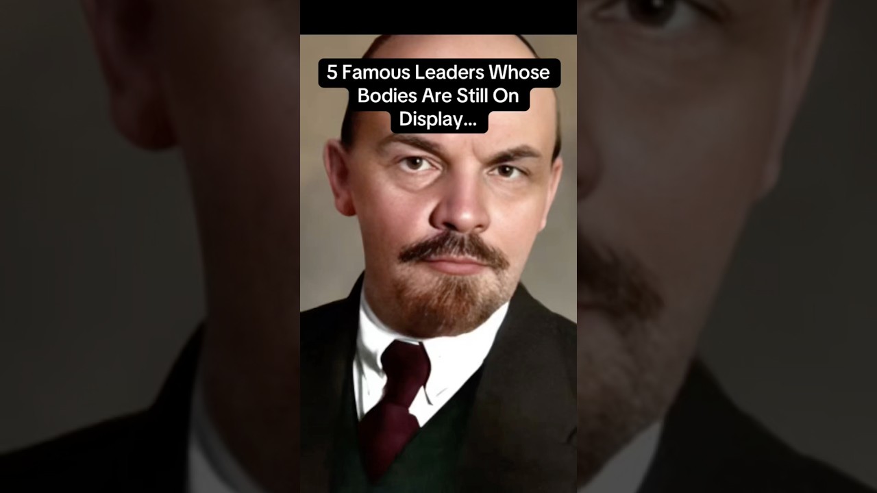 5 Famous Leaders Whose Bodies Are Still On Display #shorts