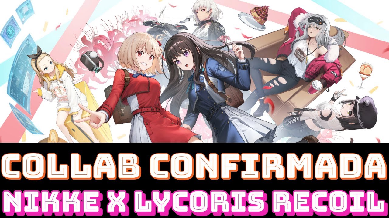 NIKKE X LYCORIS RECOIL 🥀 COLABORACIÓN CONFIRMADA ❇️