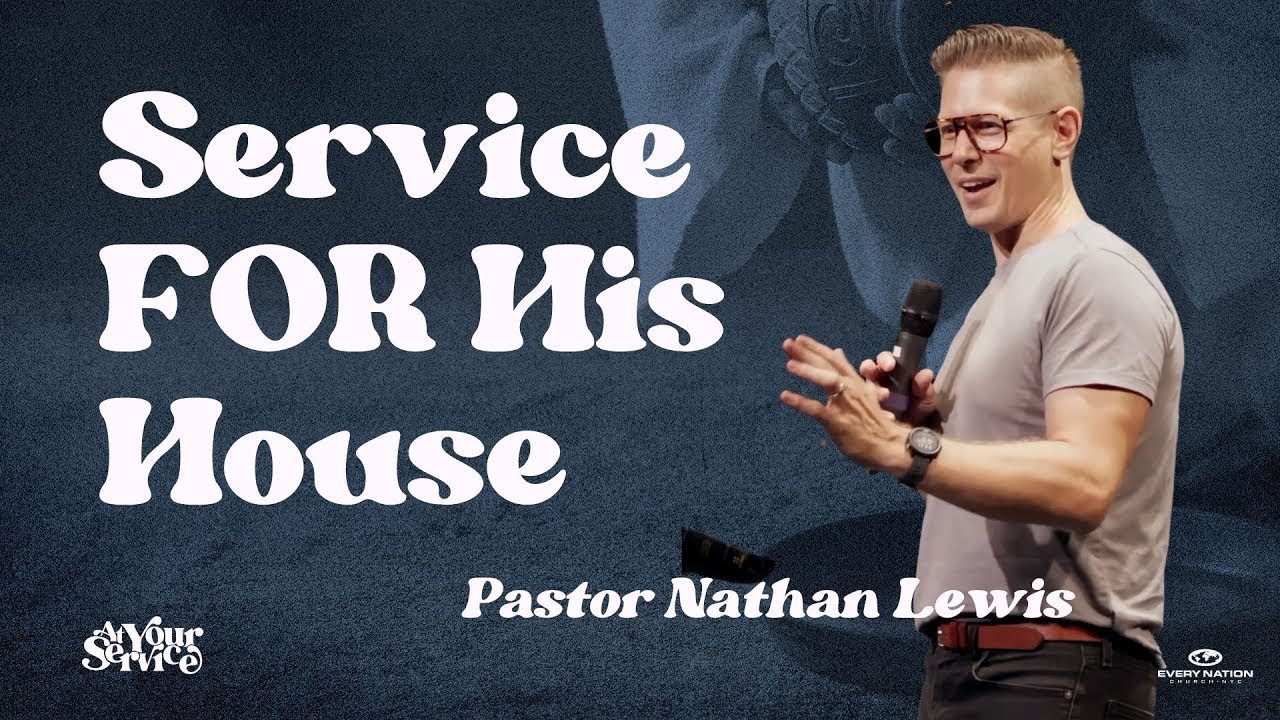 Service For The House | August 28th Sermon | At Your Service | Every Nation NYC