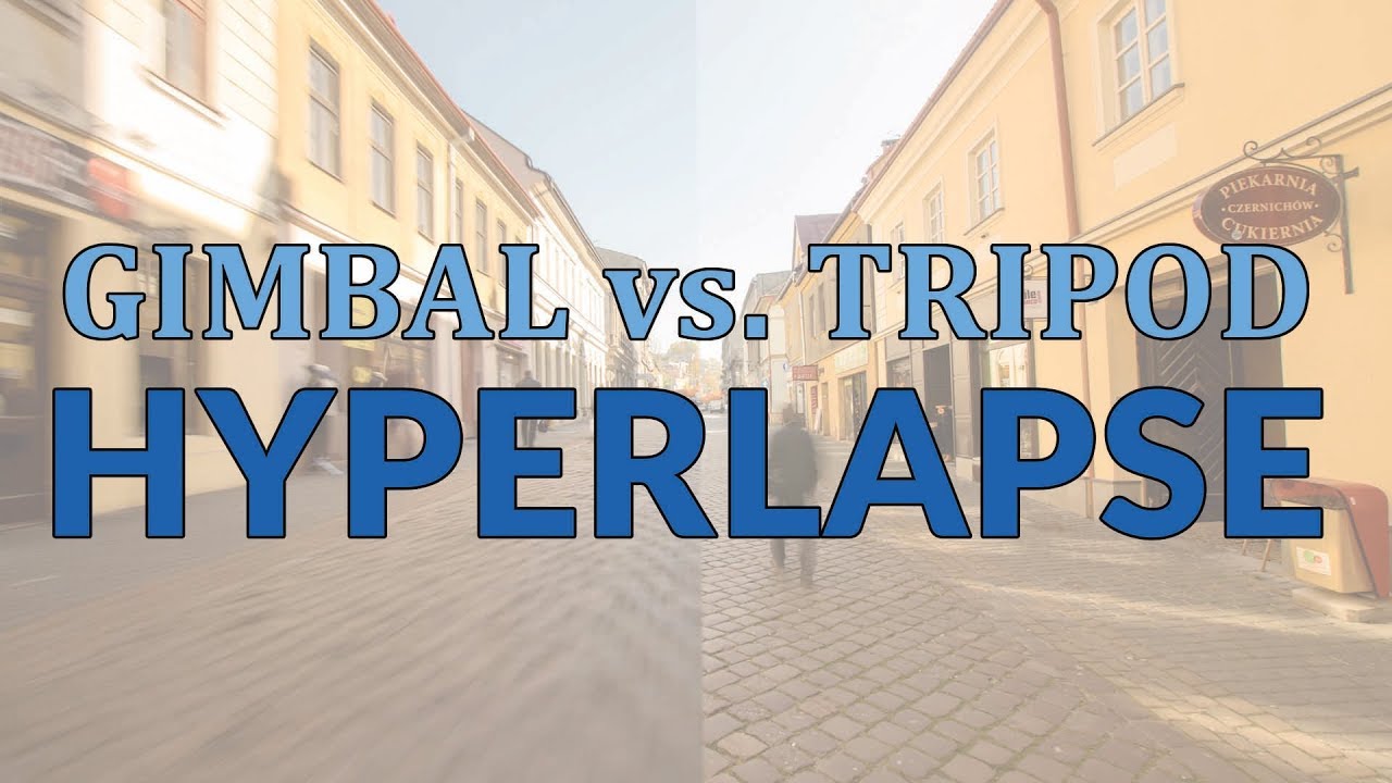 Gimbal Hyperlapse vs. Classic Hyperlapse - Technique Comparison