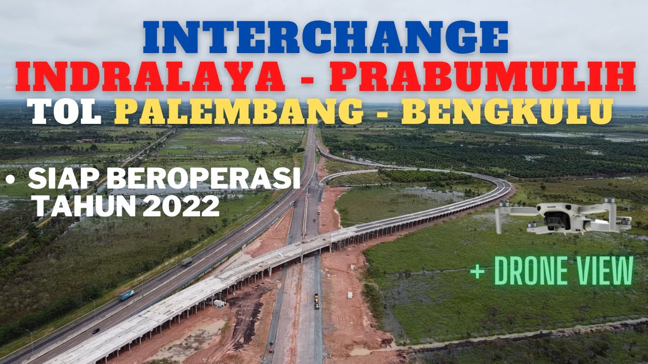 Progres Pembangunan Jalan Tol Palembang Bengkulu | Interchange Indralaya - Prabumulih + Drone View
