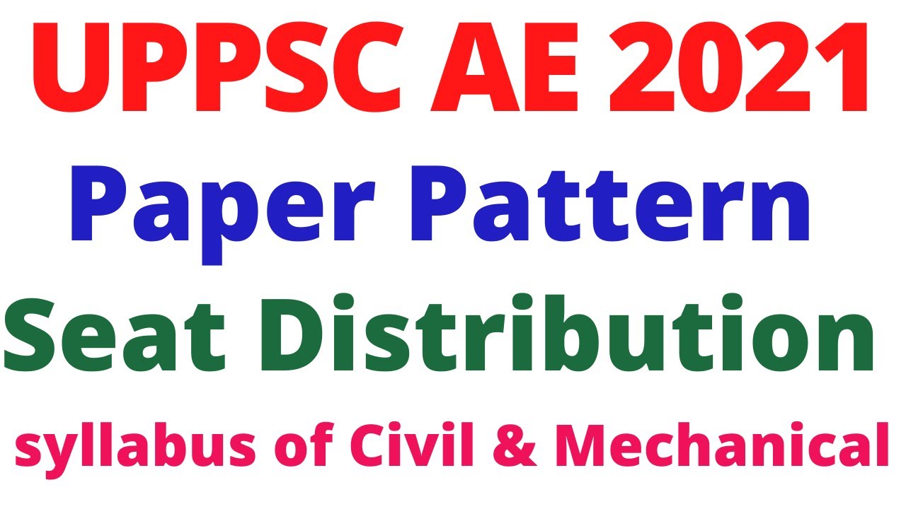 UPPSC AE 2021 Notification / Paper Pattern /Detailed Syllabus / Total Seats