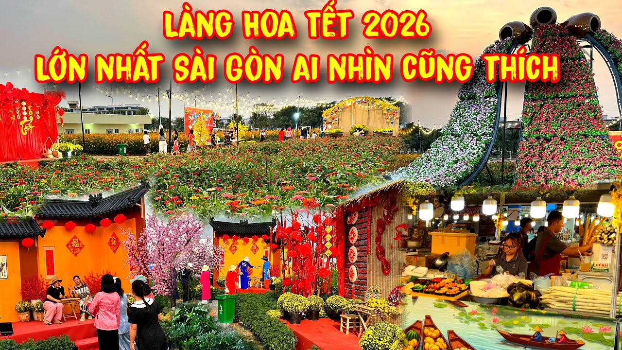 Bất ngờ làng Hoa Tết 2026 lớn nhất Sài Gòn quá đẹp ai xem xong cũng khen
