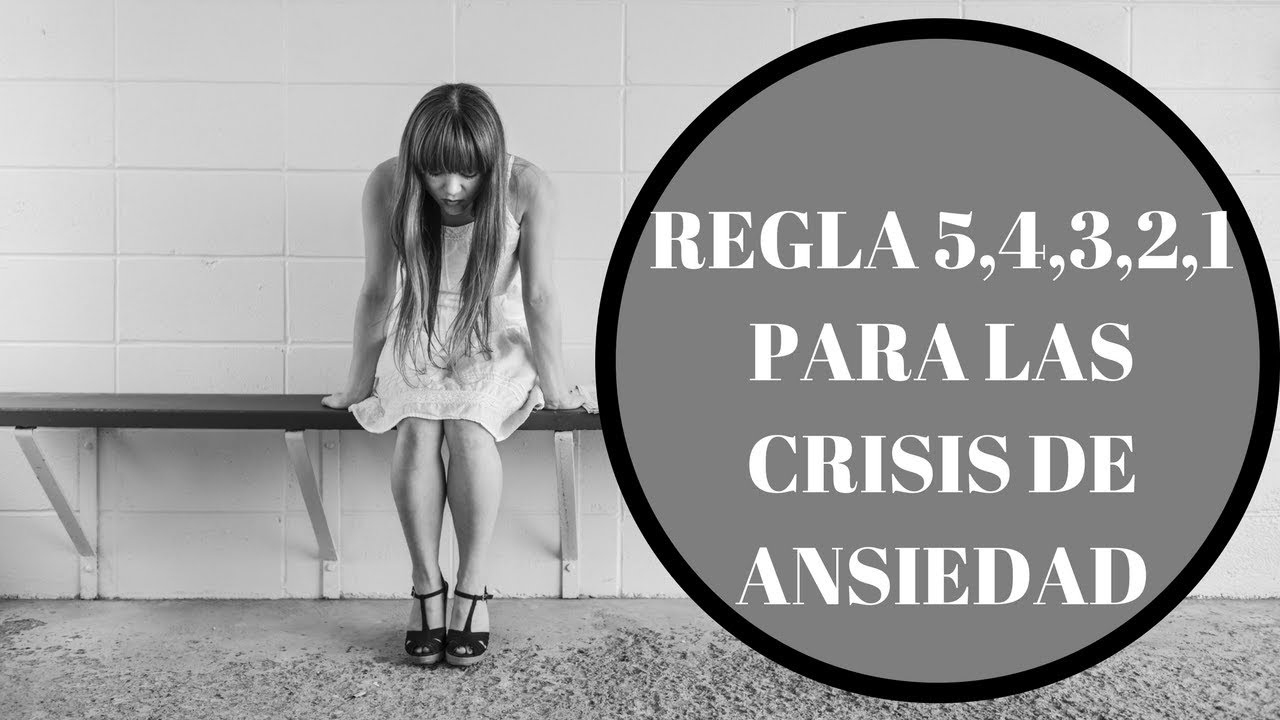 Regla 5-4-3-2-1 para las crisis de ansiedad
