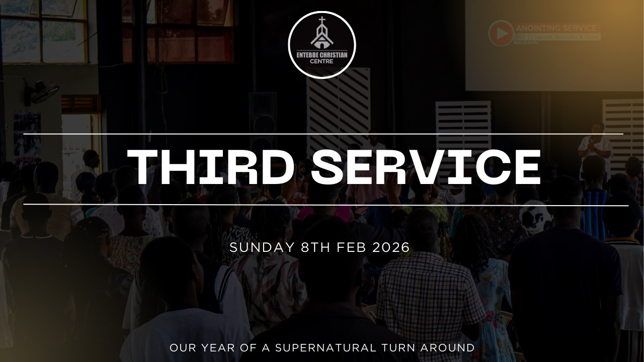 26-0208M || Third Service || Entebbe Christian Centre
