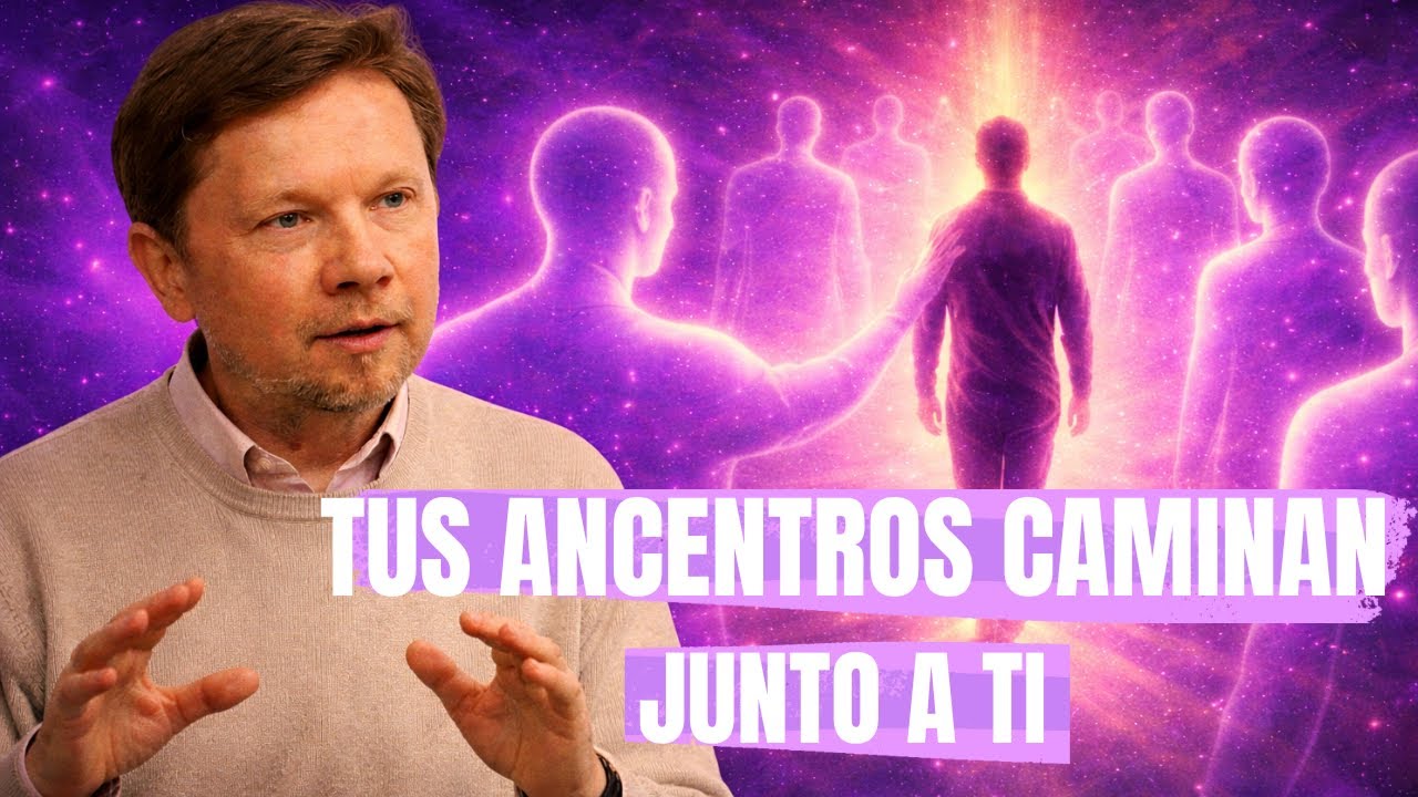 No Estás Solo, Caminas Con Todos Tus Ancestros Detrás | Eckhart Tolle