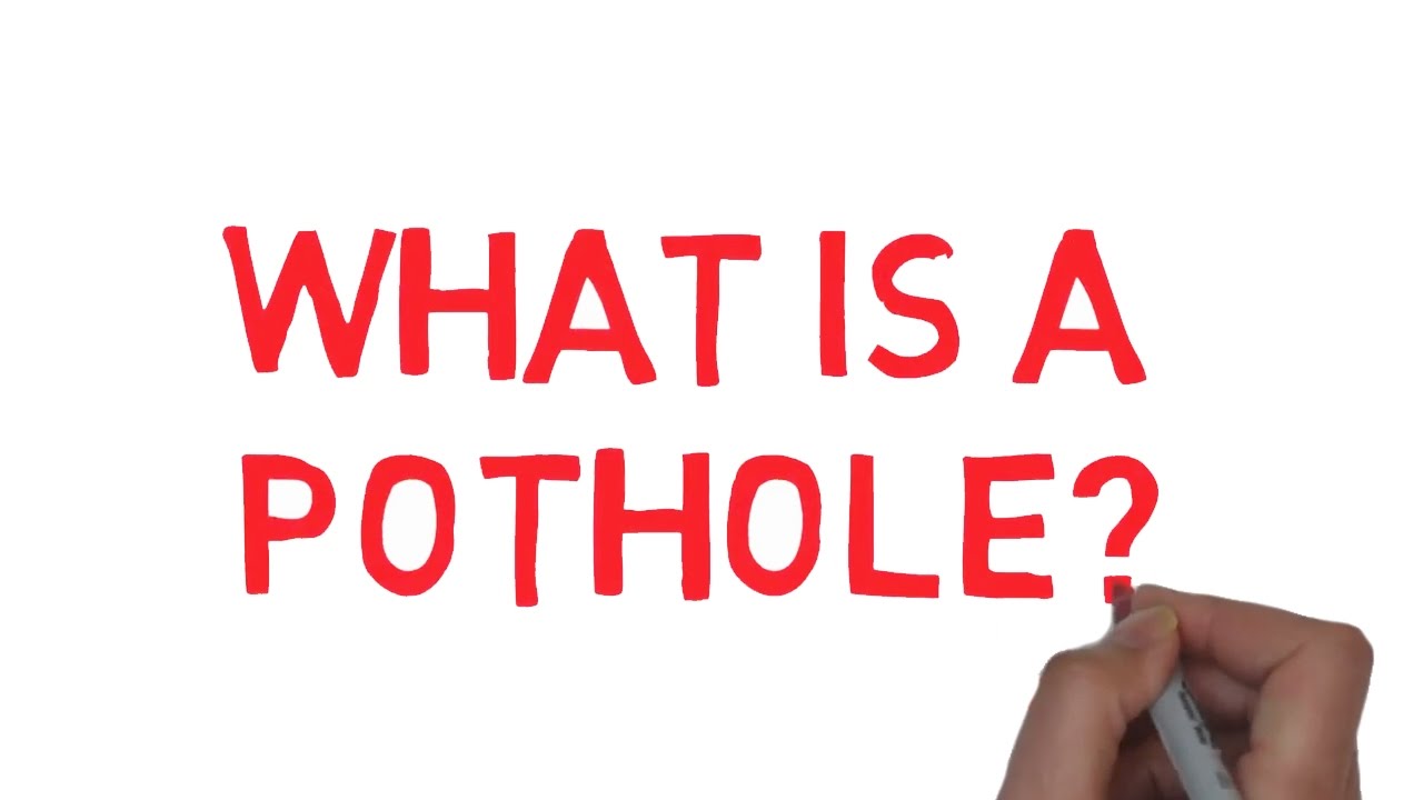 What is a Pothole?