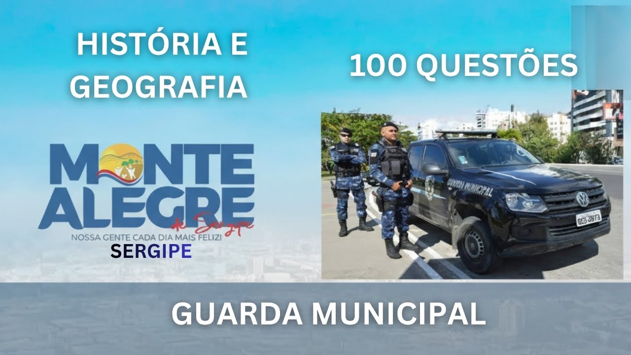 QUESTÕES INÉDITAS - História e Geografia de Monte Alegre Sergipe - Concurso Guarda municipal 2025