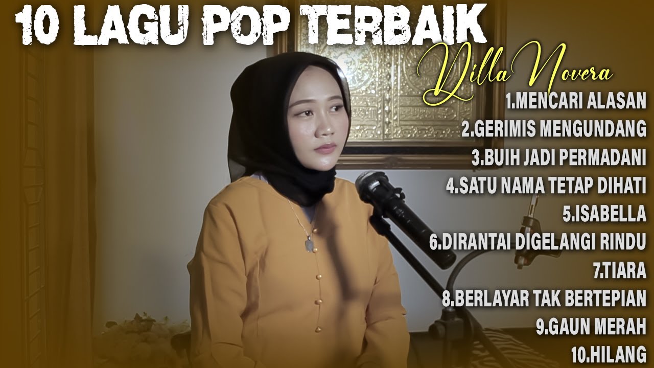 10 LAGU POP TERBAIK BY DILLA NOVERA | FULL 1 JAM NONSTOP