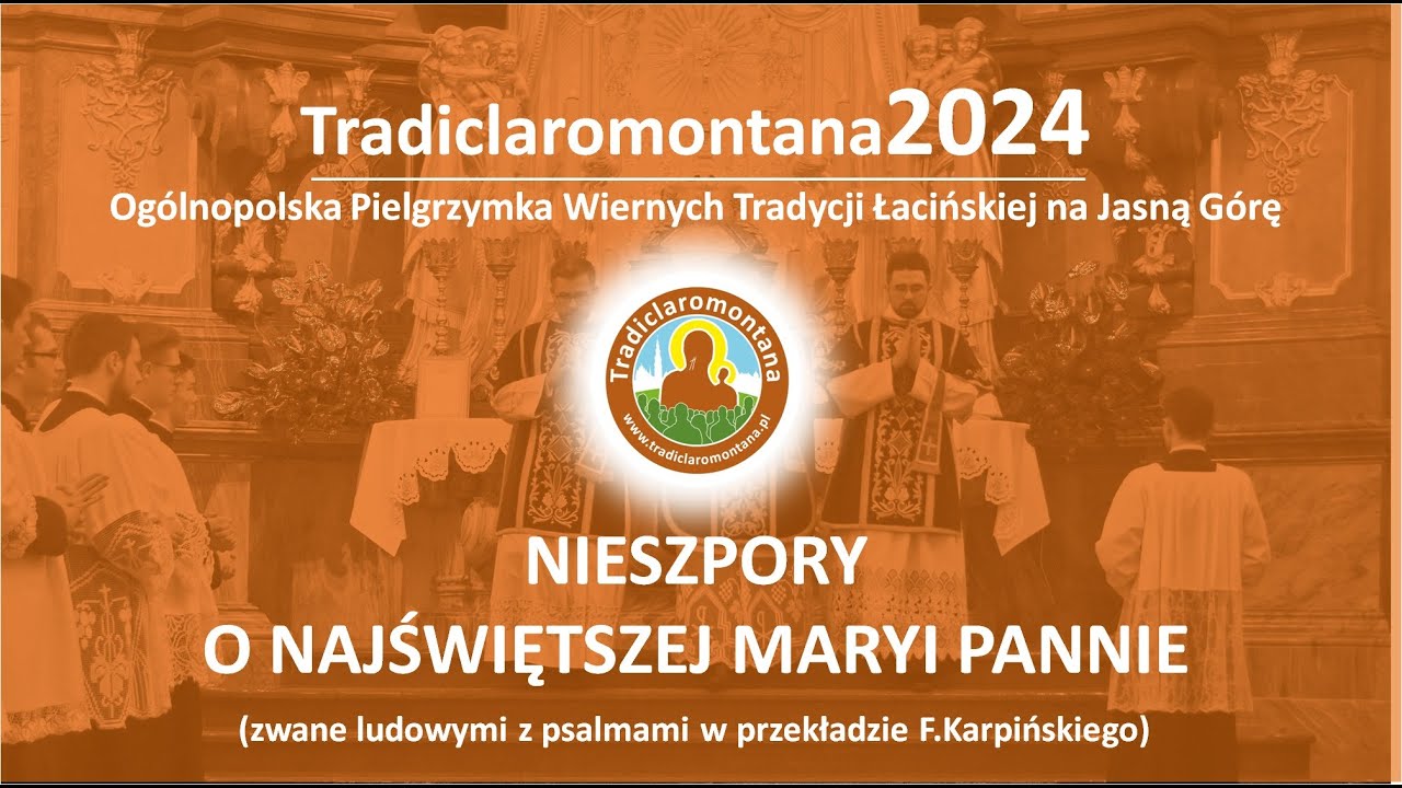 Tradiclaromontana2024 – Pielgrzymka Tradycji Łacińskiej na Jasną Górę, Nieszpory