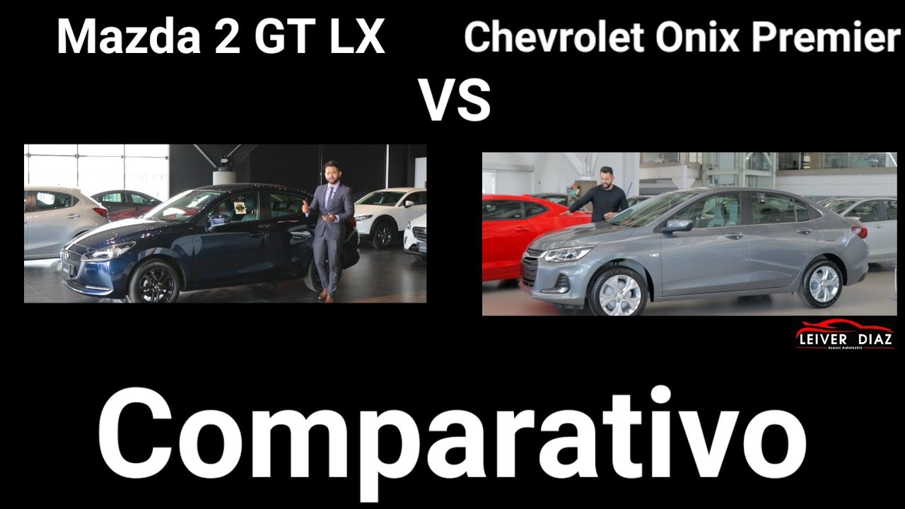 Mazda 2 Grand Touring LX Vs Chevrolet Onix Premier- Comparativo