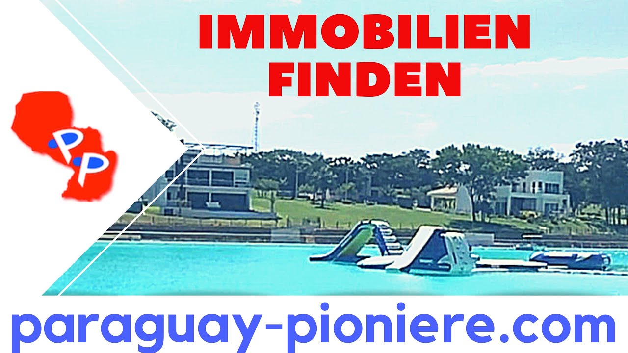 Wo Du die besten Immobilien in Paraguay findest! Paraguay auswandern