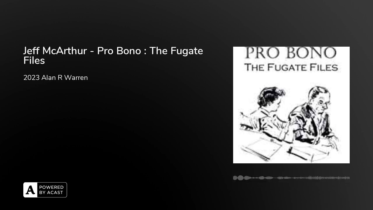 Jeff McArthur - Pro Bono : The Fugate Files