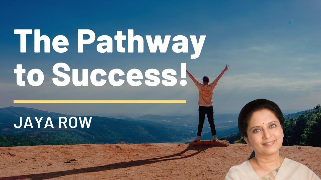 Jaya Row Explains the Pathway to Success!