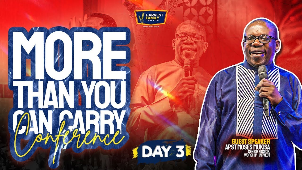 More Than You Can Carry Conference | Day 3 | Moses Mukisa