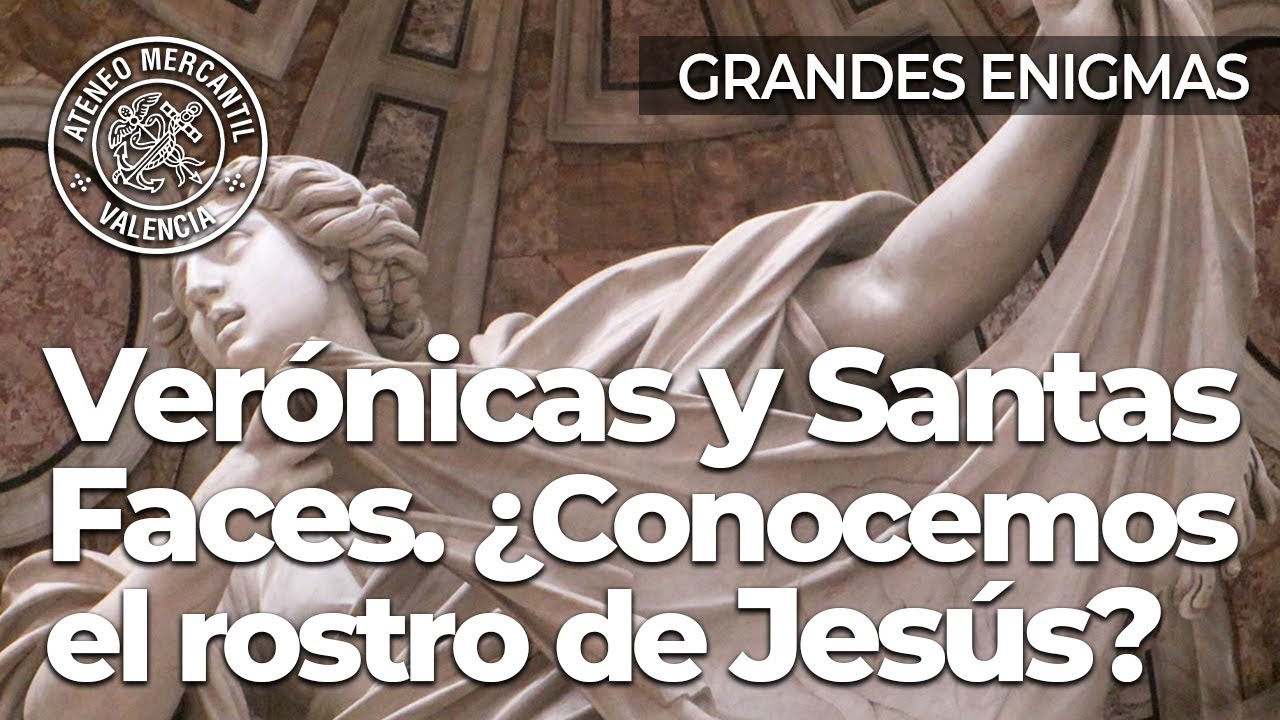 Verónicas y Santas Faces: ¿Conocemos el rostro de Jesús? | Jorge Manuel Rodríguez