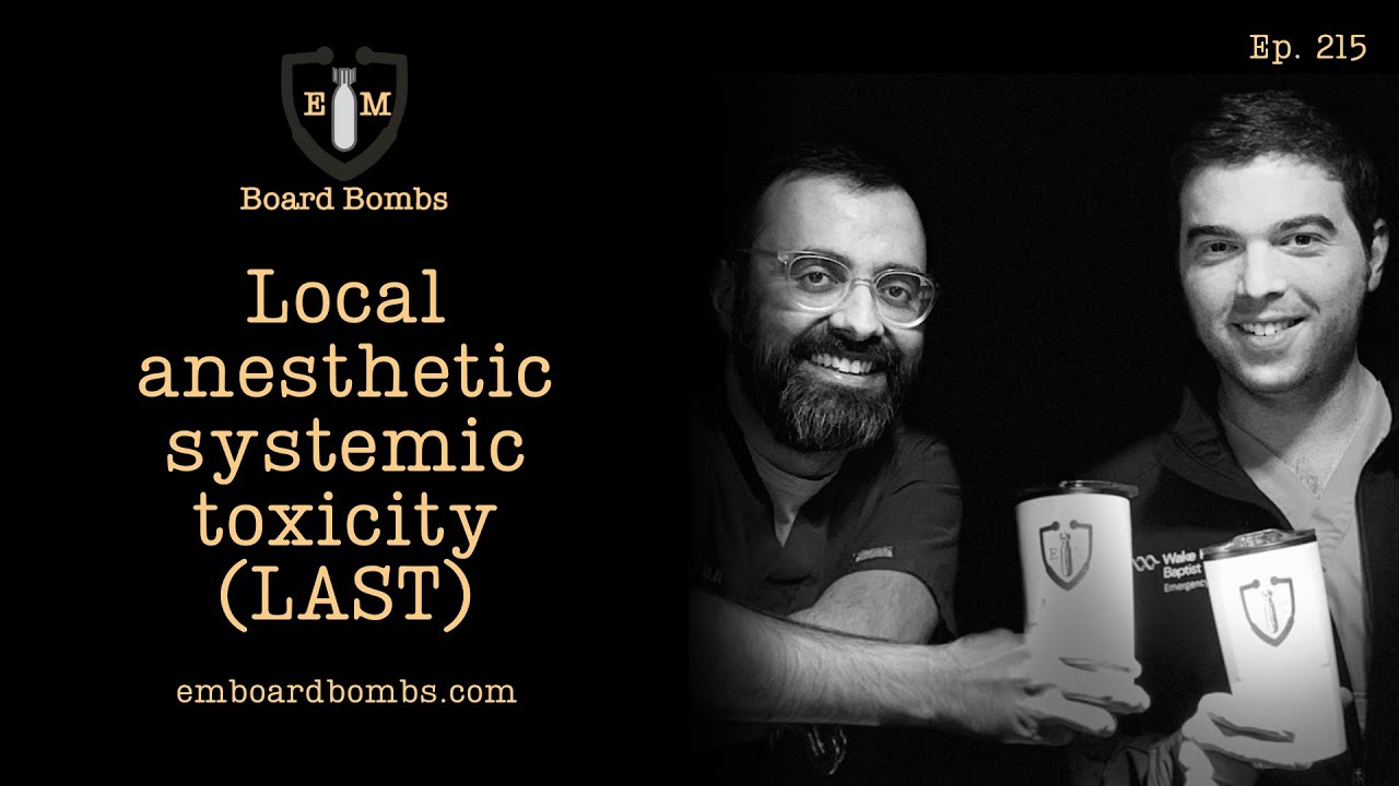 Local Anesthetic Systemic Toxicity (LAST) | EM Board Review