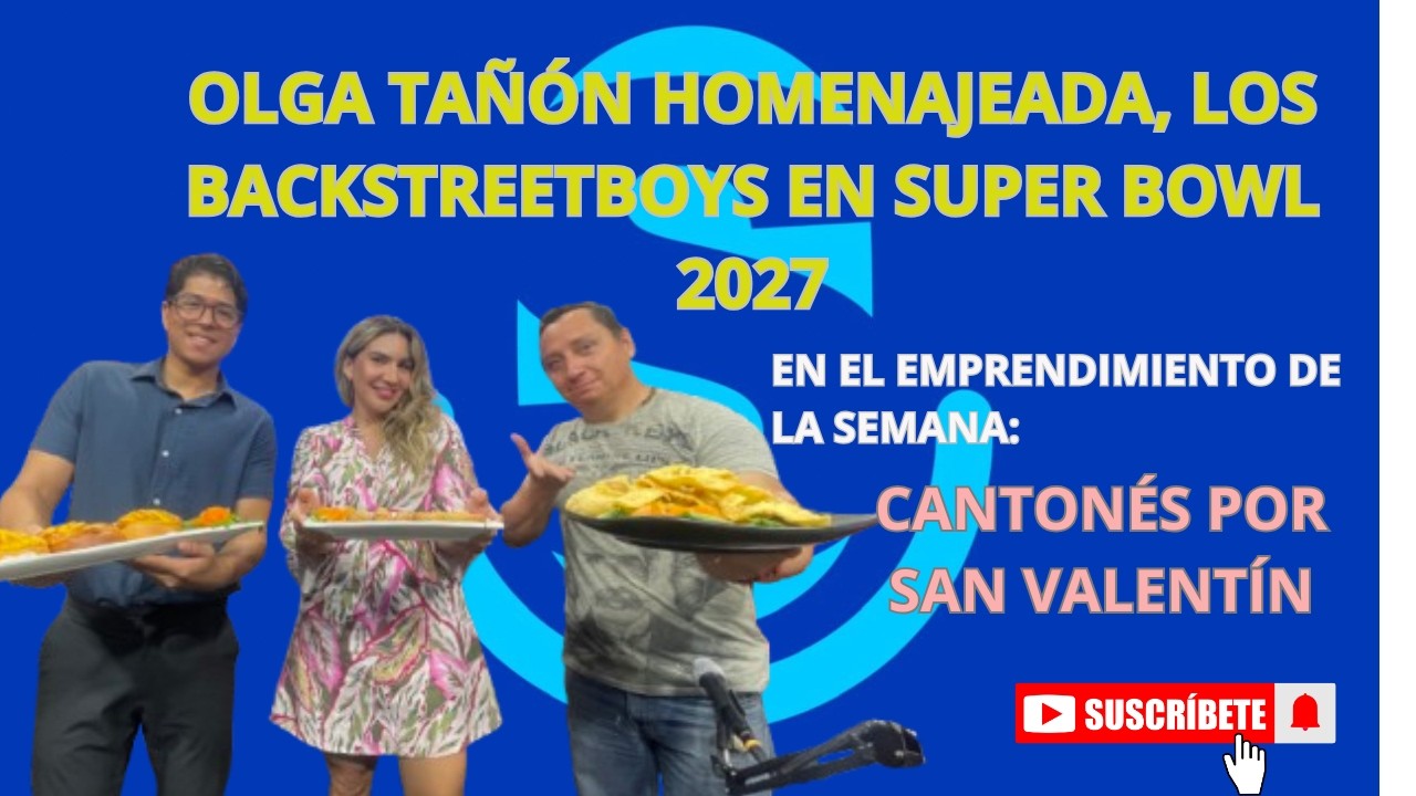OLGA TAÑON HOMENAJEADA, LOS BACKSTREET BOYS EN EL SUPERBOWL 2027