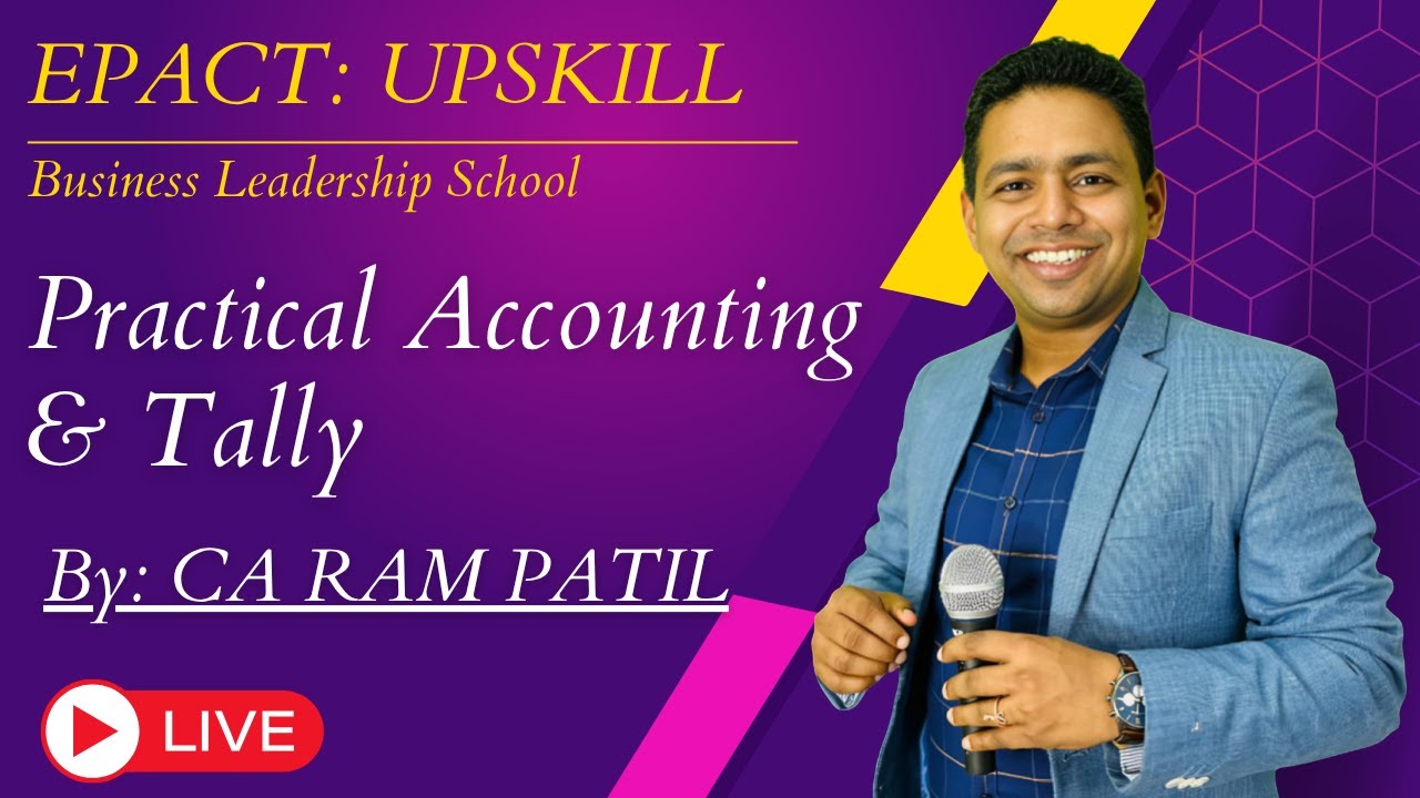 Practical Accounting & Tally | EPACT | CA Ram Patil