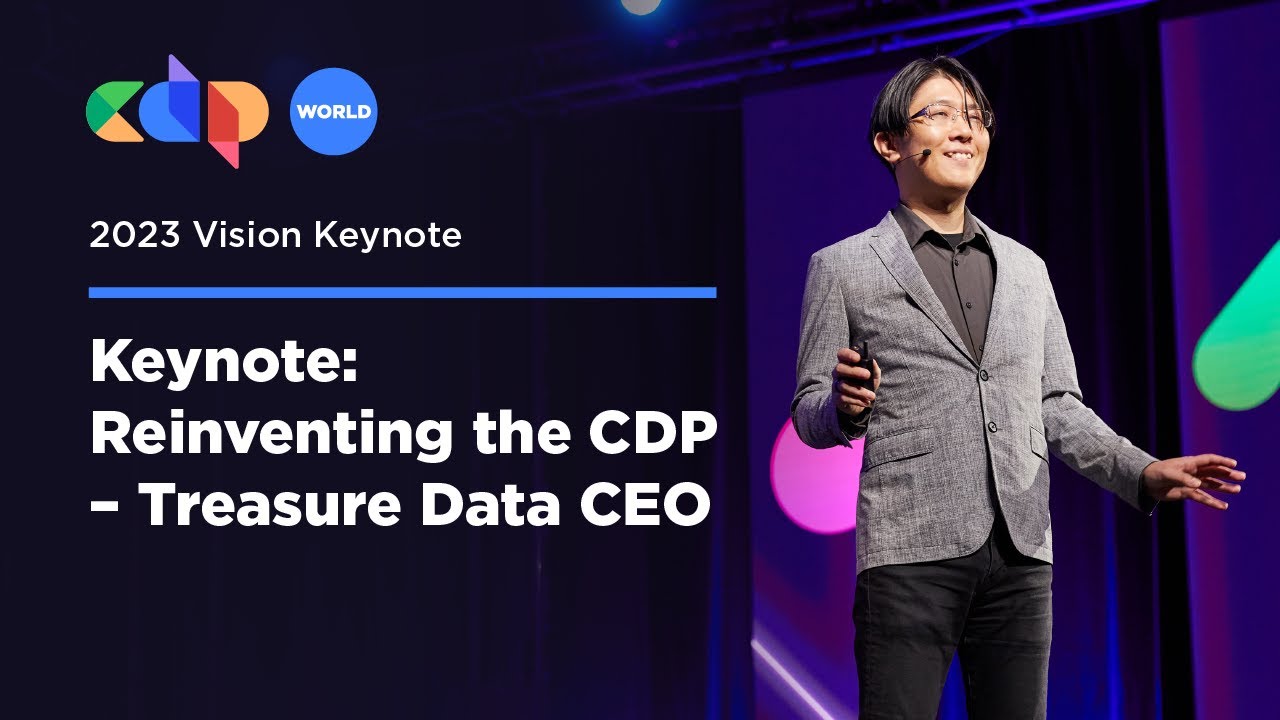Keynote: Reinventing the CDP – Treasure Data CEO | CDP World 2023