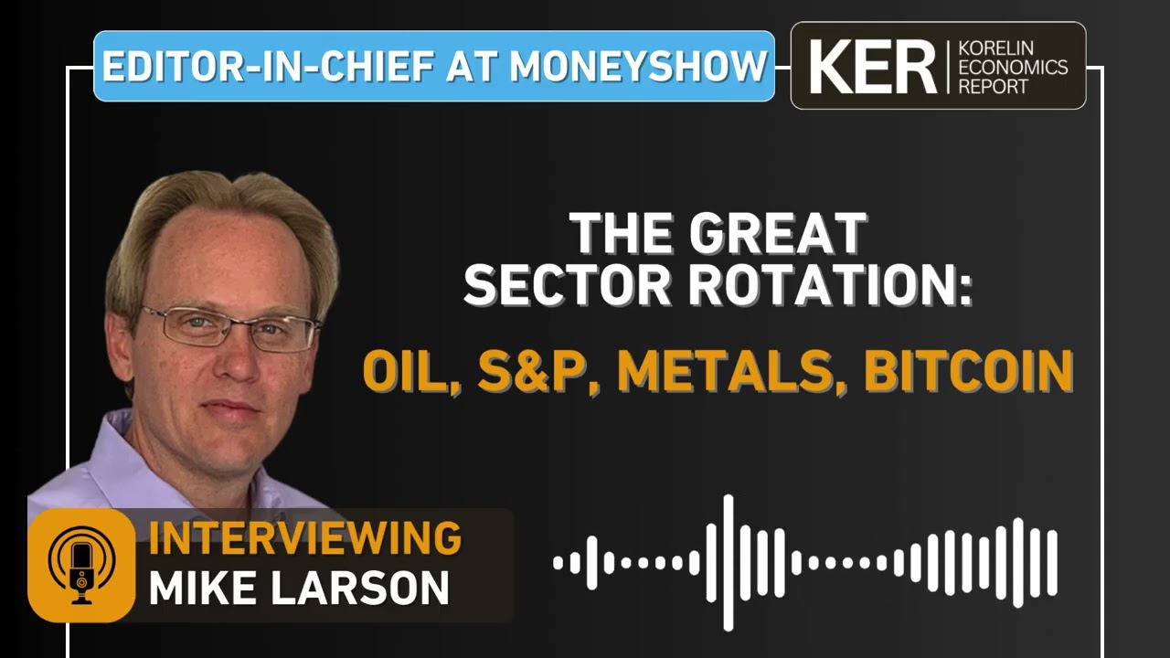 Майк Ларсон — Великая ротация секторов: нефть, S&P, металлы, биткойн