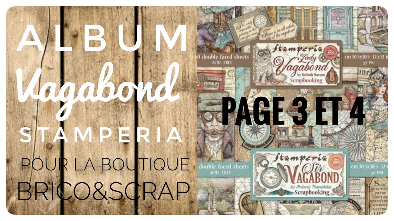 PAGE 3 ET 4 ALBUM : VAGABOND [STAMPERIA] POUR LA BOUTIQUE BRICO&SCRAP #Scrapbooking #album #débutant