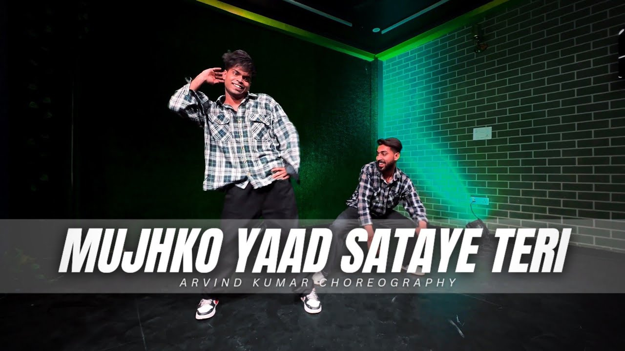 Mujhko Yaad Sataye Teri | Dance Cover || Choreography By Arvind Kumar