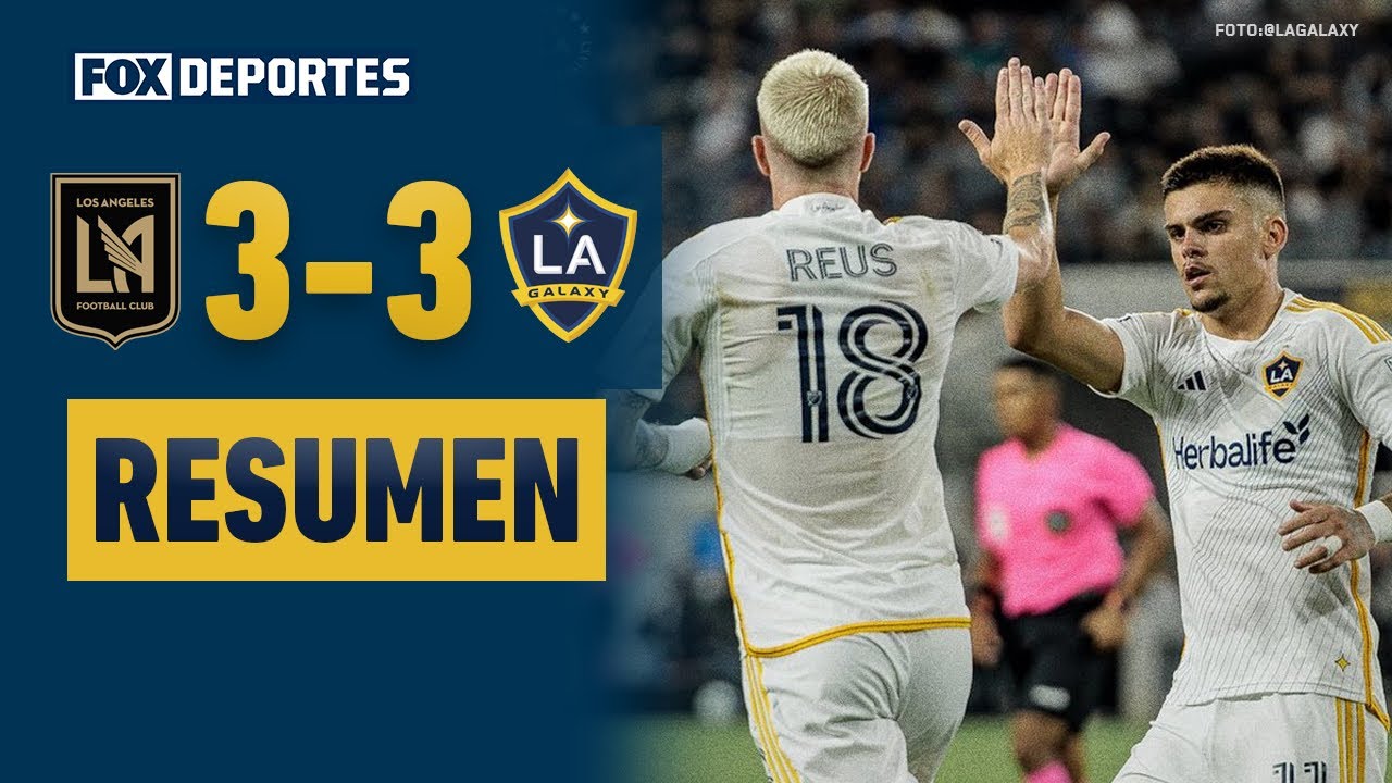 😱🔥 ¡UN AUTÉNTICO PARTIDAZO! | Los Angeles FC 3-3 LA Galaxy | MLS en FOX 2025 | HIGHLIGHTS