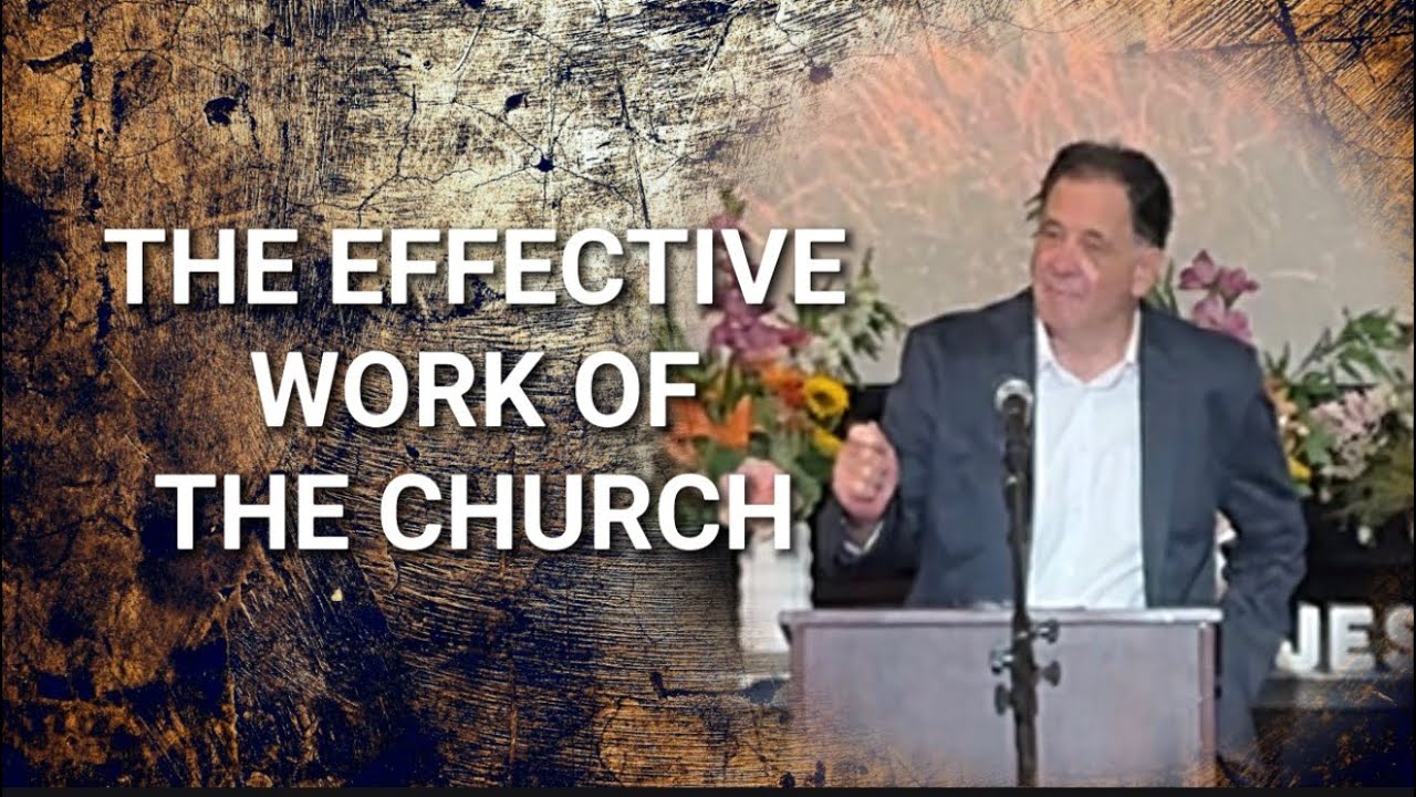 THE EFFECTIVE WORK OF THE CHURCH
