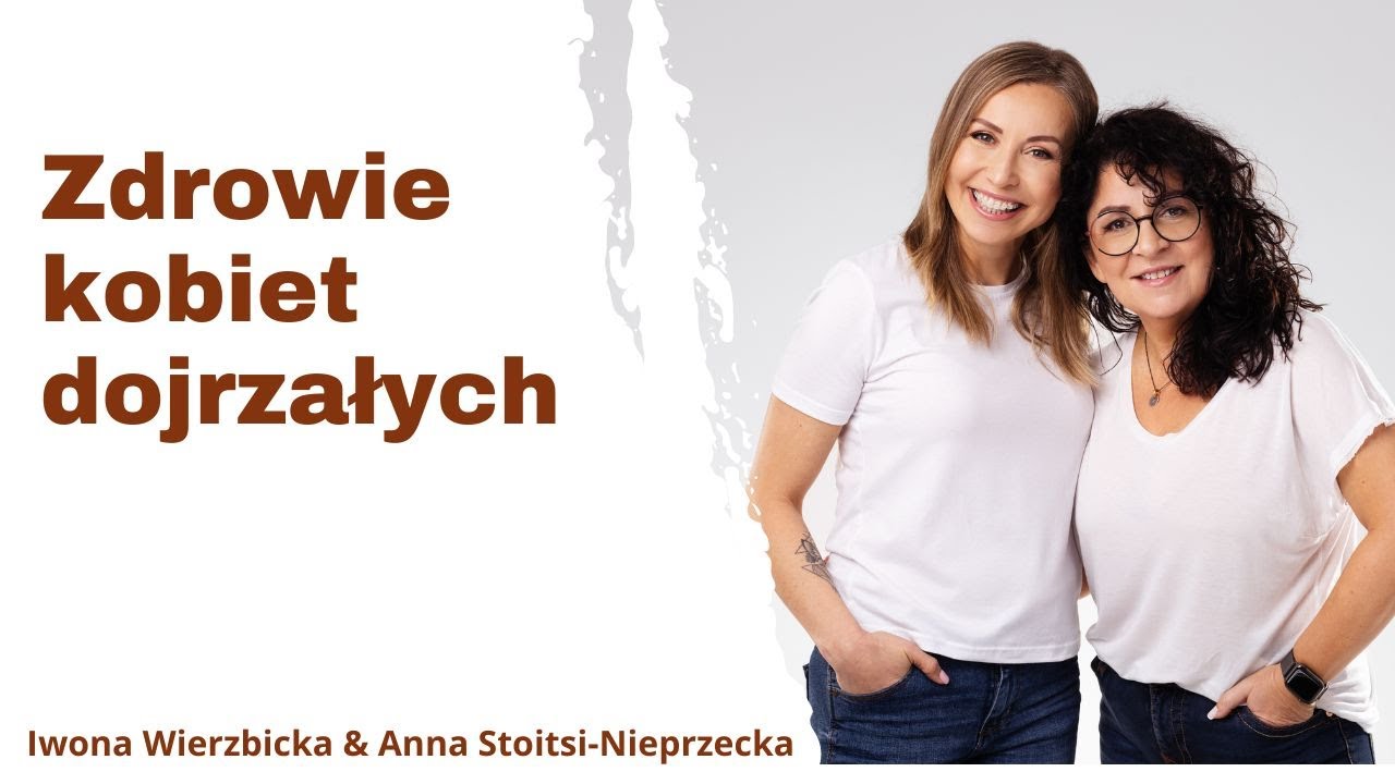 Zdrowie kobiet dojrzałych | Iwona Wierzbicka Live