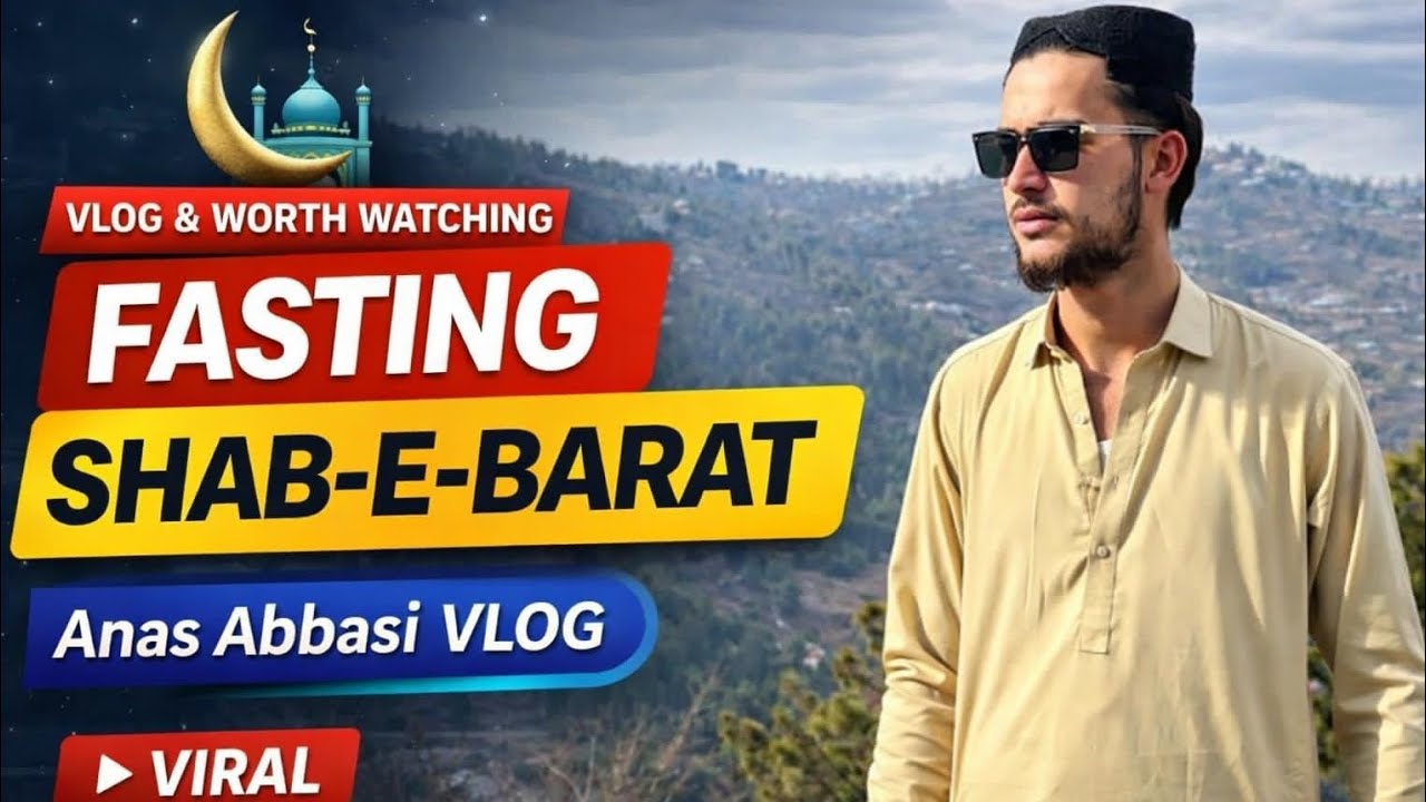 FASTING SHAB-E-BARAT |Life of Anas | vlog-6