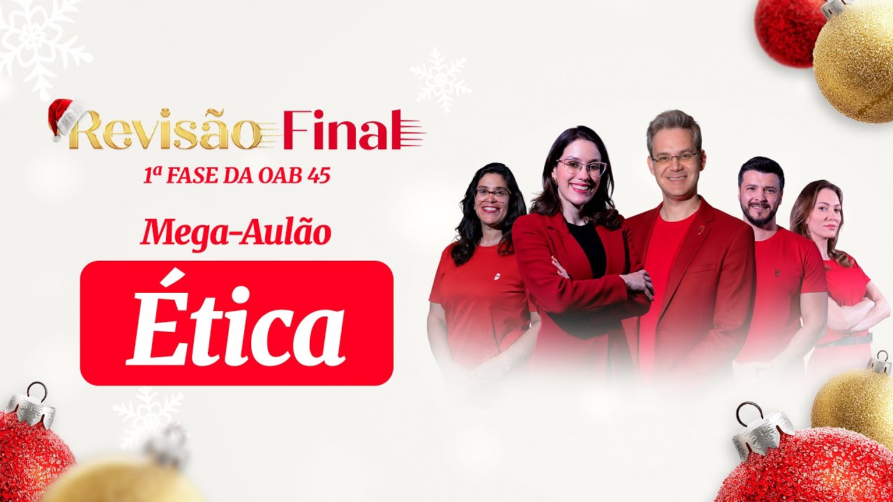 Mega-Aulão de Ética | 1ª Fase OAB 45 - Revisão Final