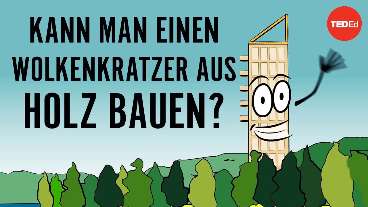 Kann man einen Wolkenkratzer aus Holz bauen? – Stefan Al