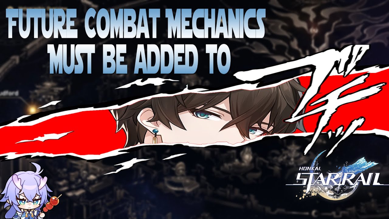 5 Combat Mechanics To Add In Honkai Star Rail | Strive To Be Critical