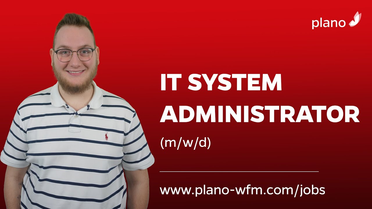 Alltag als IT Systemadministrator bei plano