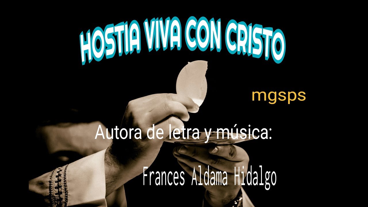 HOSTIA VIVA (canci&oacute;n cat&oacute;lica).