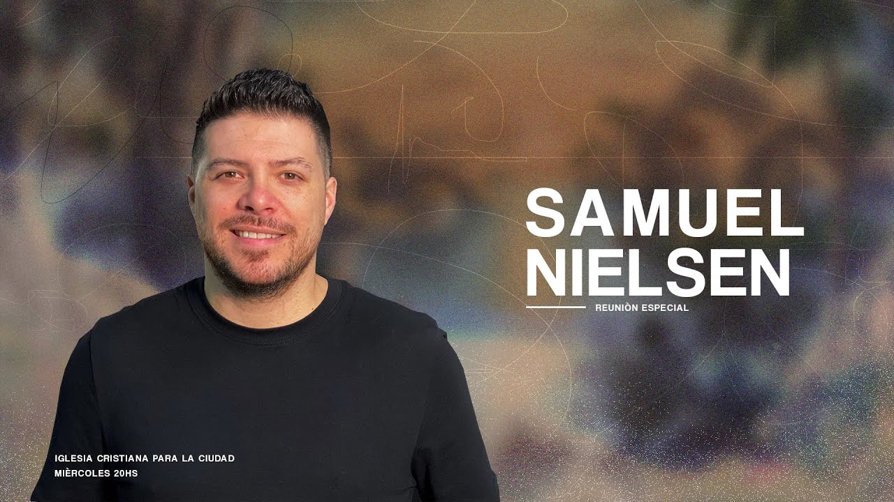Reunión Especial - Pr. Samuel Nielsen