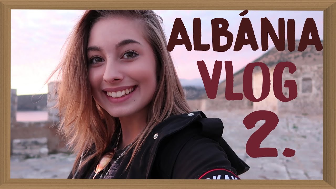 Albánia Vlog #2 - NINCS MEGÁLLÁS! :D