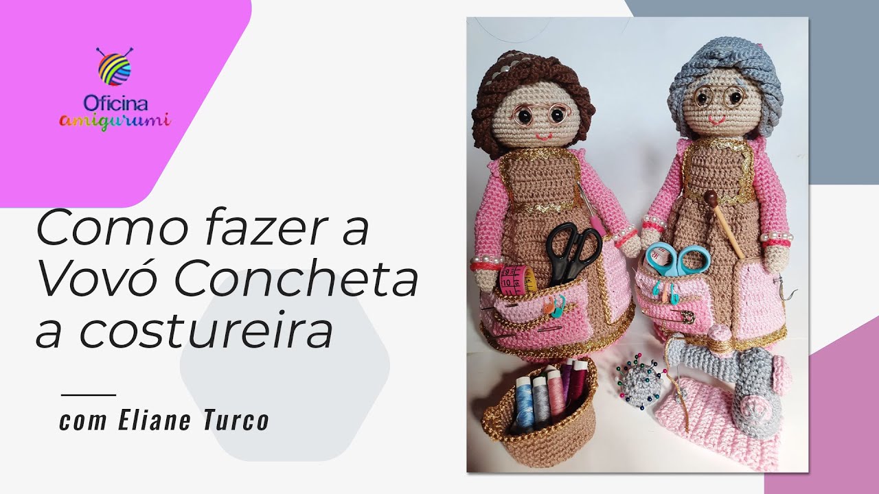 Como fazer a Vovó Concheta, a costureira (completo)