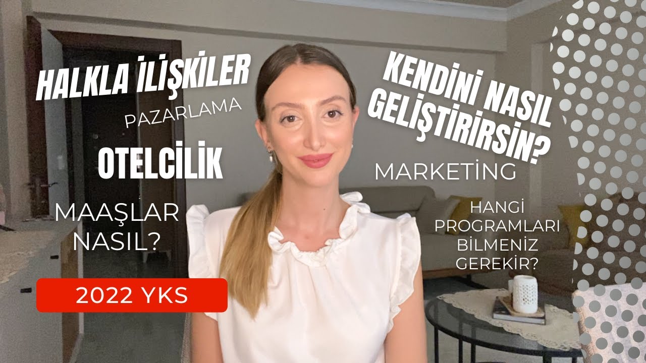 MESLEĞİM: PAZARLAMA VE HALKLA İLİŞKİLER OKUMAK | Otelcilik, Üniversite Tercihleri, 2022 YKS