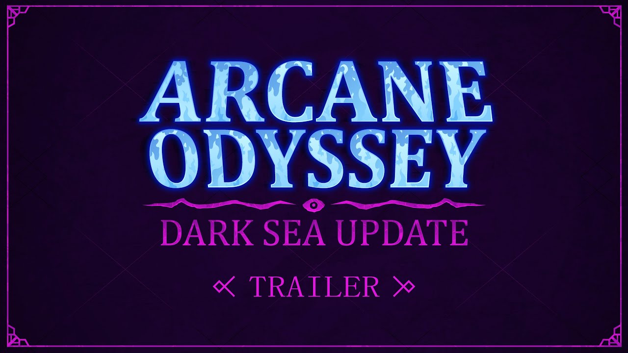 Arcane Odyssey Dark Sea Update: Official Launch Trailer