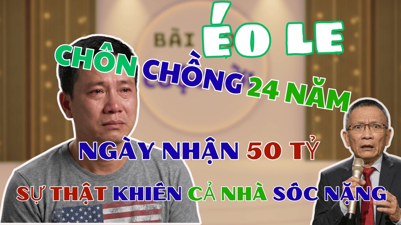 Chôn Chồng 24 Năm. Ngày Nhận 50 Tỷ, Sự Thật Khiến Cả Gia Đình Sốc. Tâm sự cùng Văn Sâm.