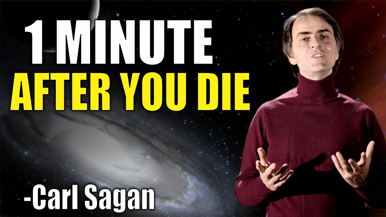 Carl Sagan Discovered What Happens 1 MINUTE After You Die