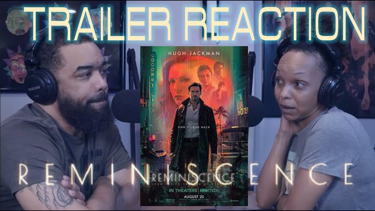 Reminiscence - Official Trailer - TRAILER REACTION